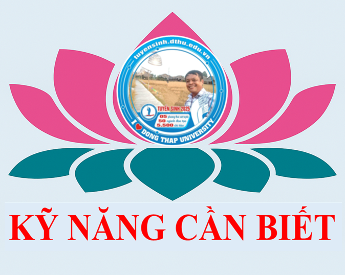 KỸ NĂNG CẦN BIẾT – NỘI DUNG KHÔNG THỂ BỎ QUA