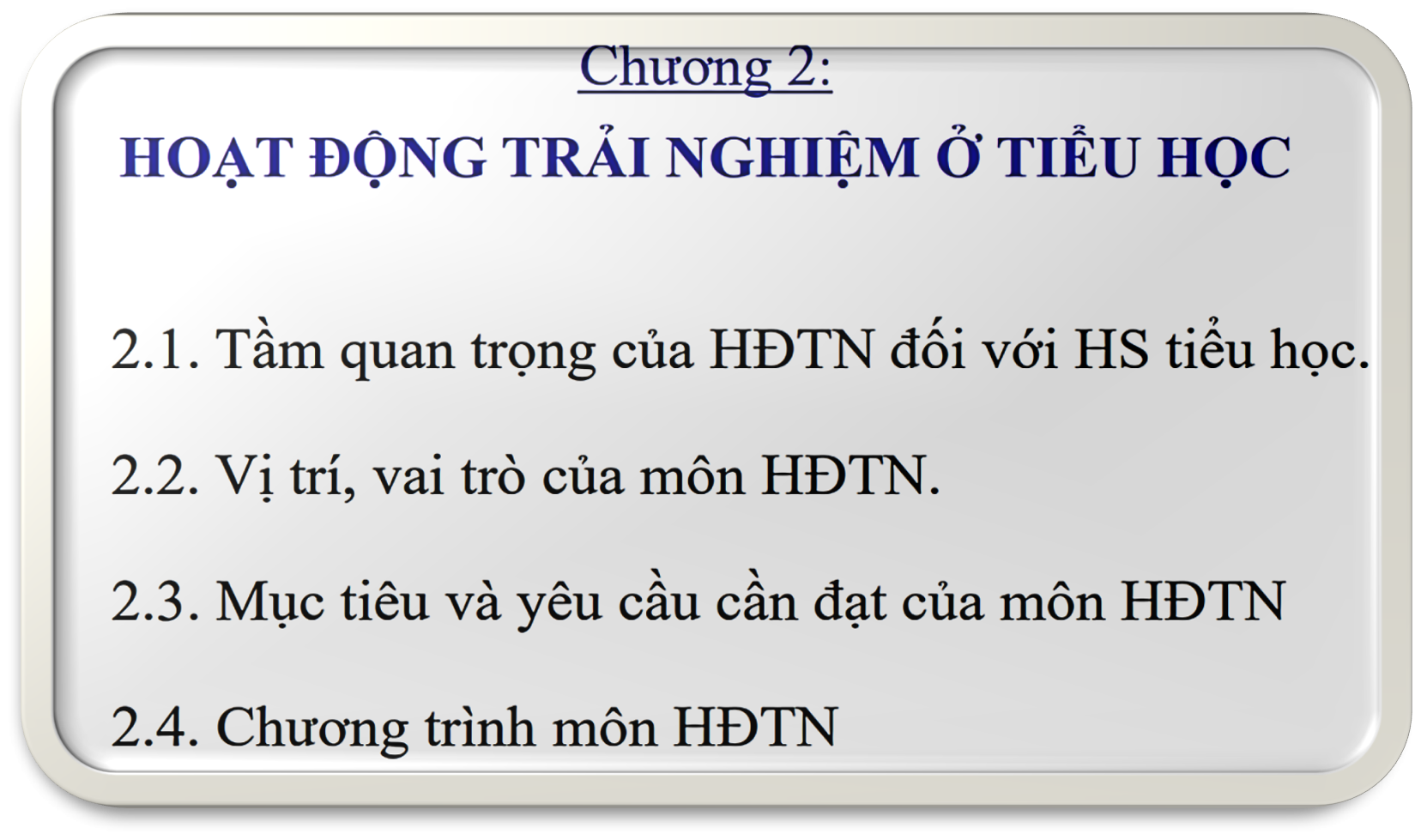15 câu trắc nghiệm về tầm quan trọng, vai trò, vị trí, mục tiêu,… môn Hoạt động Trải nghiệm